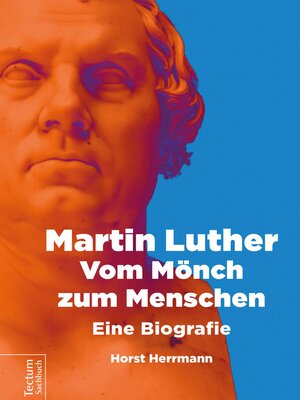 cover image of Martin Luther – Vom Mönch zum Menschen